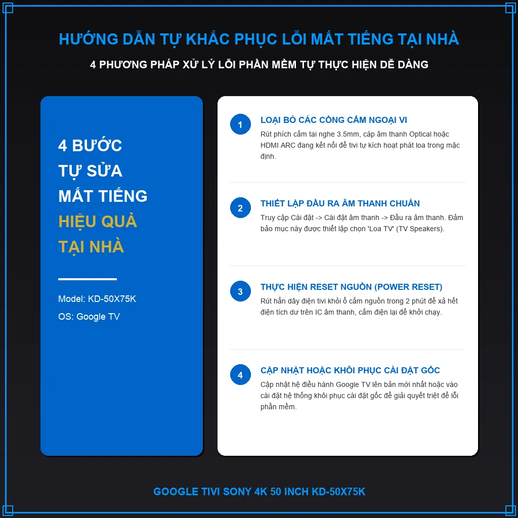 Sửa lỗi Tivi Sony KD-50X75K có hình mất tiếng cực kỳ nhanh chóng 3 Hướng dẫn tự khắc phục lỗi mất tiếng cực nhanh tại nhà